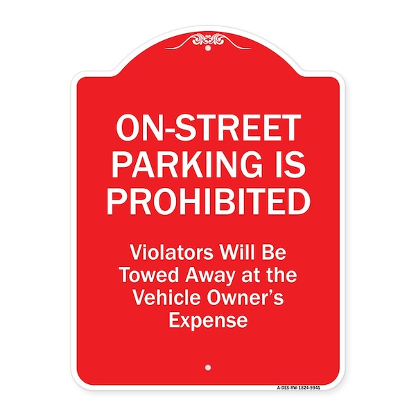 Signmission On-street Parking Prohibited Violators Will Be Towed At The Vehicle's Owners Expense, RW-1824-9941 A-DES-RW-1824-9941 - main